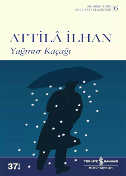 Atilla İlhan'ın Yağmur Kaçağı kitabı